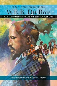 Sociologia de Du Bois, Modernidade Racializada e Agência