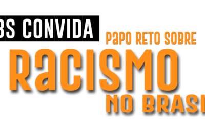 SBS Convida: Papo reto sobre racismo
