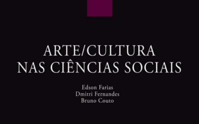 Livro para Download – Arte/cultura nas Ciências Sociais, organizado por Edson Farias, Dmitri Fernandes e Bruno Couto