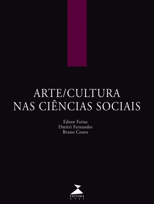 Livro para Download – Arte/cultura nas Ciências Sociais, organizado por Edson Farias, Dmitri Fernandes e Bruno Couto