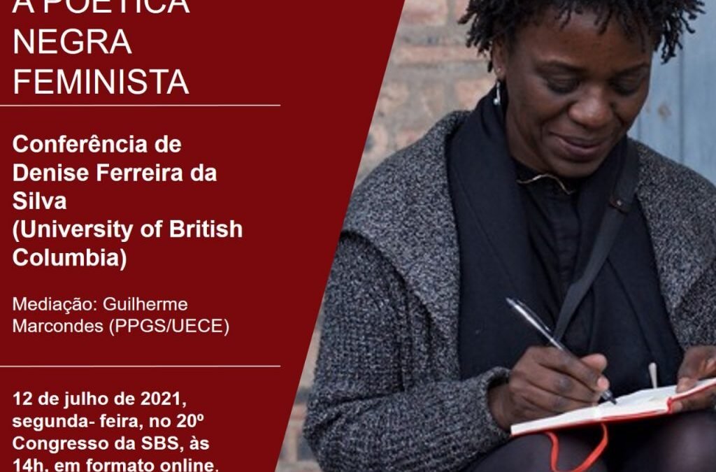 A Dívida Impagável e a Poética Negra Feminista – Conferência de Denise Ferreira da Silva (University of British Columbia)