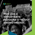 Por que é importante revogar o “novo” ensino médio?