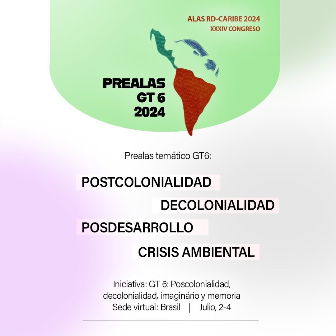 Pré-Alas: Postcolonialidade, Decolonialidade, Posdesenvolvimento e Crise Ambiental