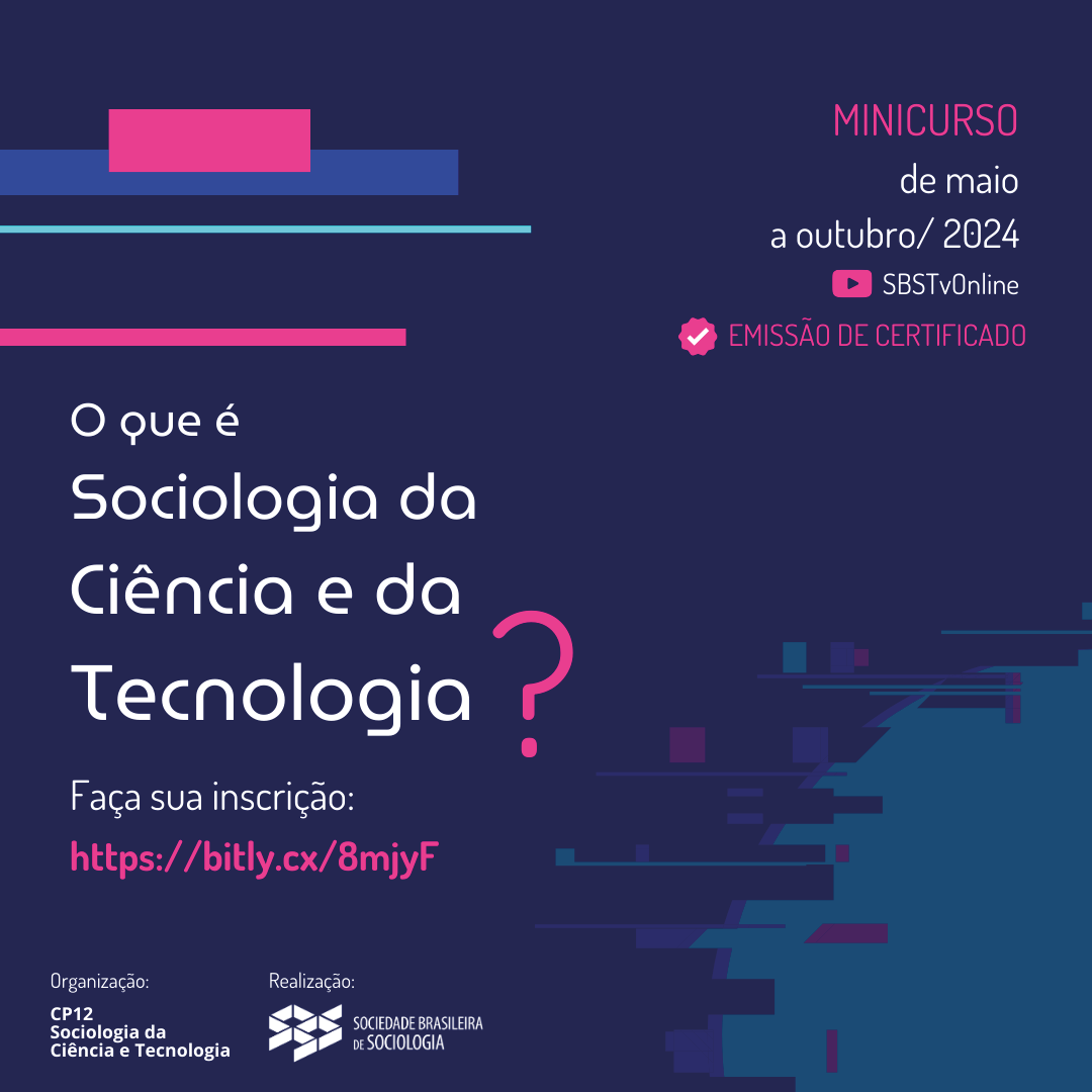 Minicurso “O que é Sociologia da Ciência e da Tecnologia?”