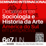 Seminário “Debates entre sociologia e história da arte: América do Sul em perspectiva”
