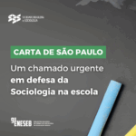 Carta de São Paulo 9º Encontro Nacional de Ensino de Sociologia na Educação Básica – ENESEB 2025