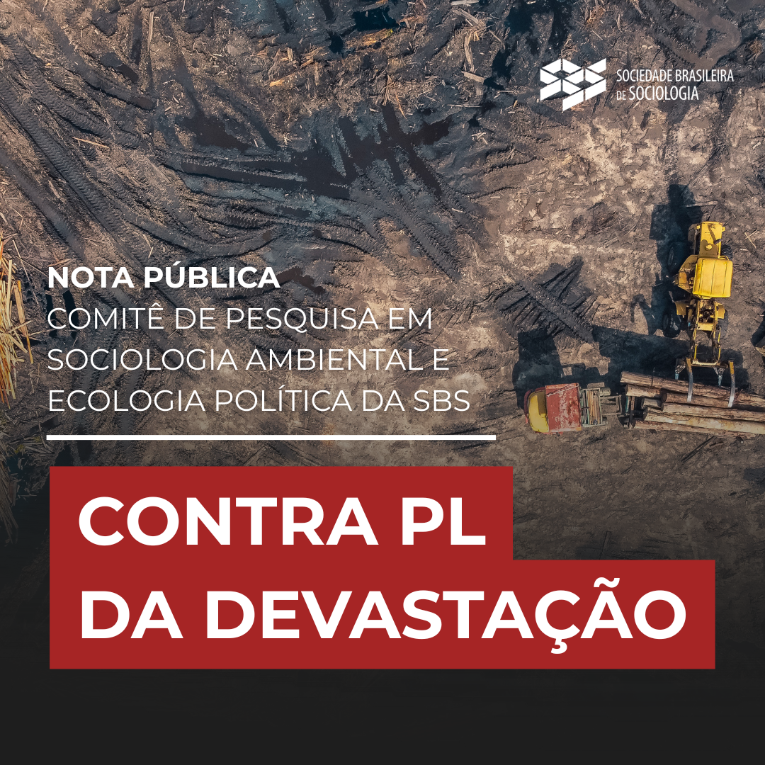 Nota do Comitê de Pesquisa em Sociologia Ambiental e Ecologia Política da SBS