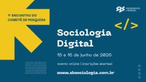 Inscrições do público, programação e trabalhos selecionados para o I Encontro do CP de Sociologia Digital da SBS