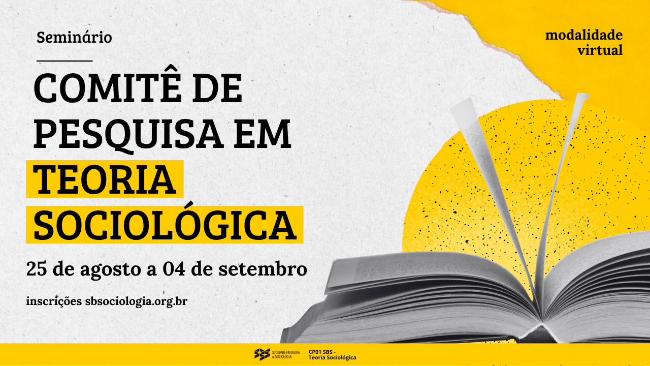 Comitê de Pesquisa em Teoria Sociológica da SBS promove seminário sobre pesquisas em teoria sociológica contemporânea