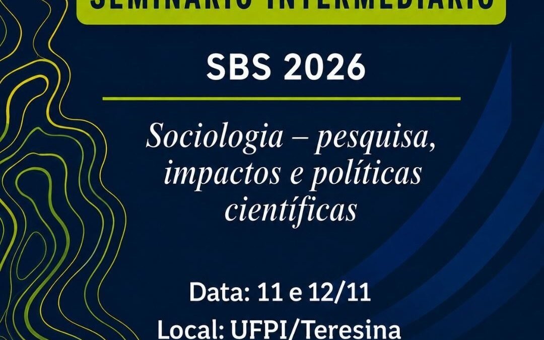 Seminário Intermediário SBS 2026 promove debate sobre os caminhos e desafios da pesquisa sociológica no Brasil